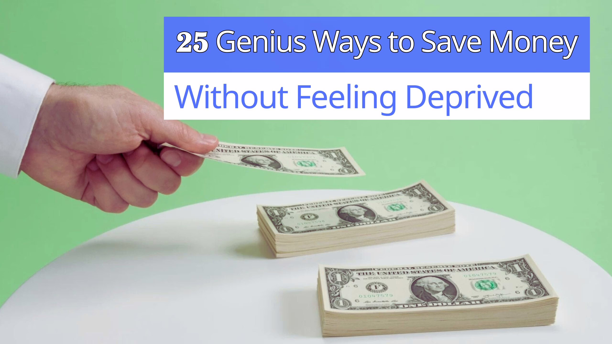 25Genius Ways to Save Money Without Feeling Deprived