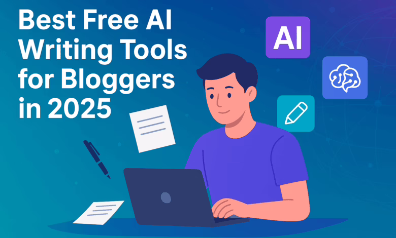 Best Free AI Writing Tools for Bloggers in 2025